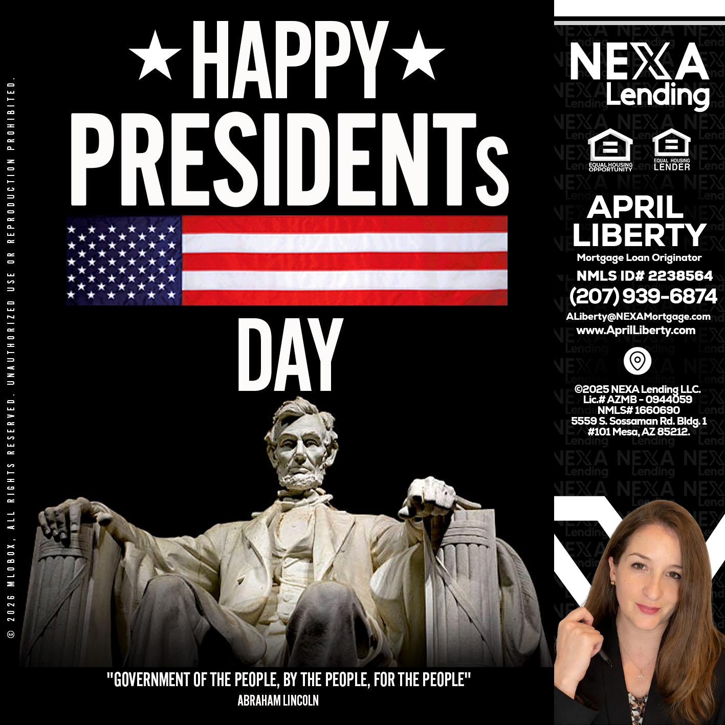 happy presidents day - April Liberty -Mortgage Loan Originator