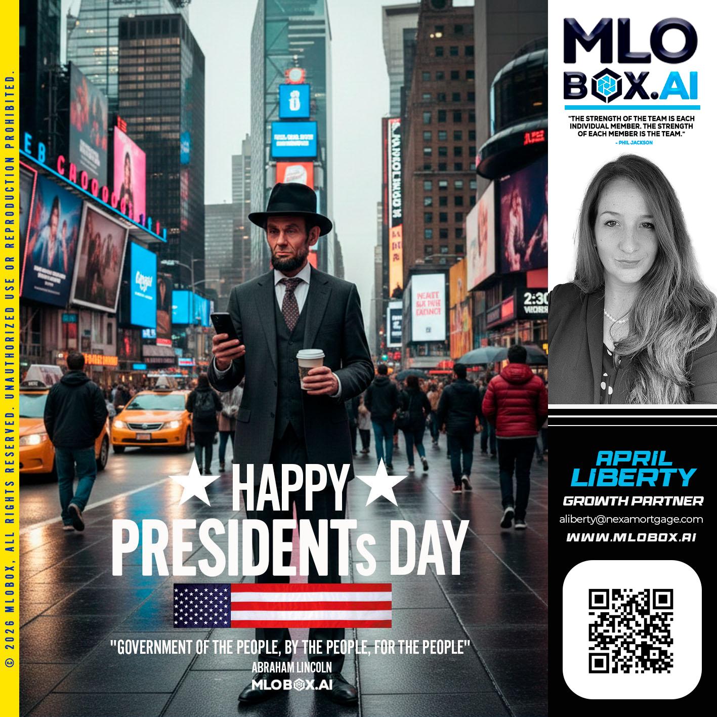 HAPPY PRESIDENTS DAY - April Liberty -Mortgage Loan Originator