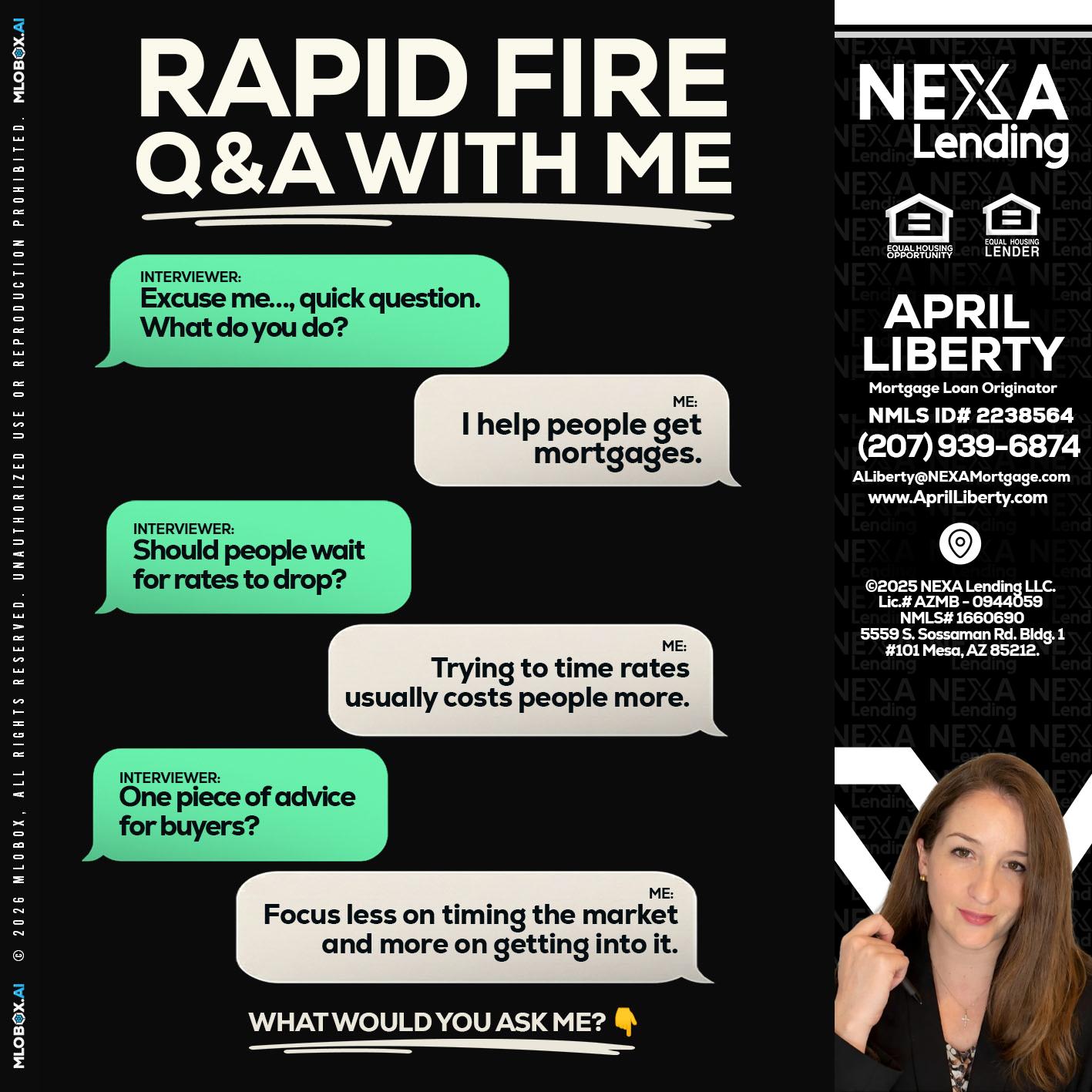 RAPID FIRE Q&A - April Liberty -Mortgage Loan Originator