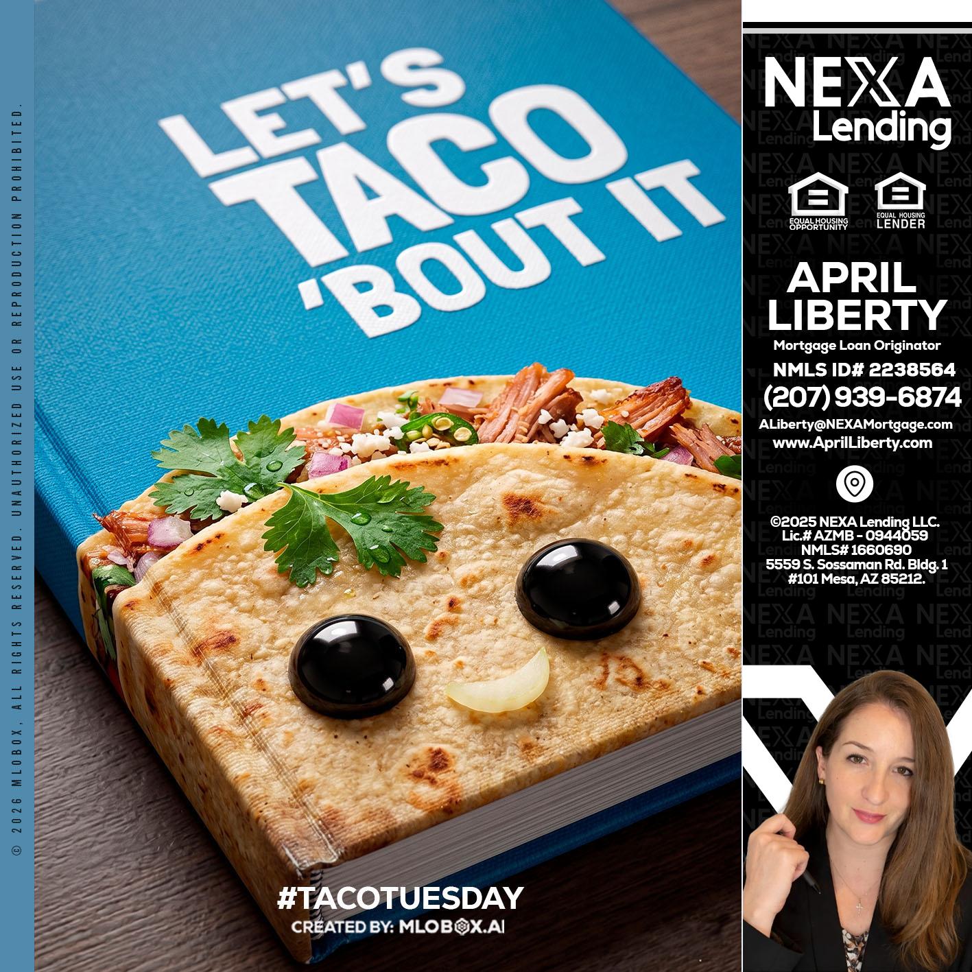 LETS TACO ABOUT IT - April Liberty -Mortgage Loan Originator