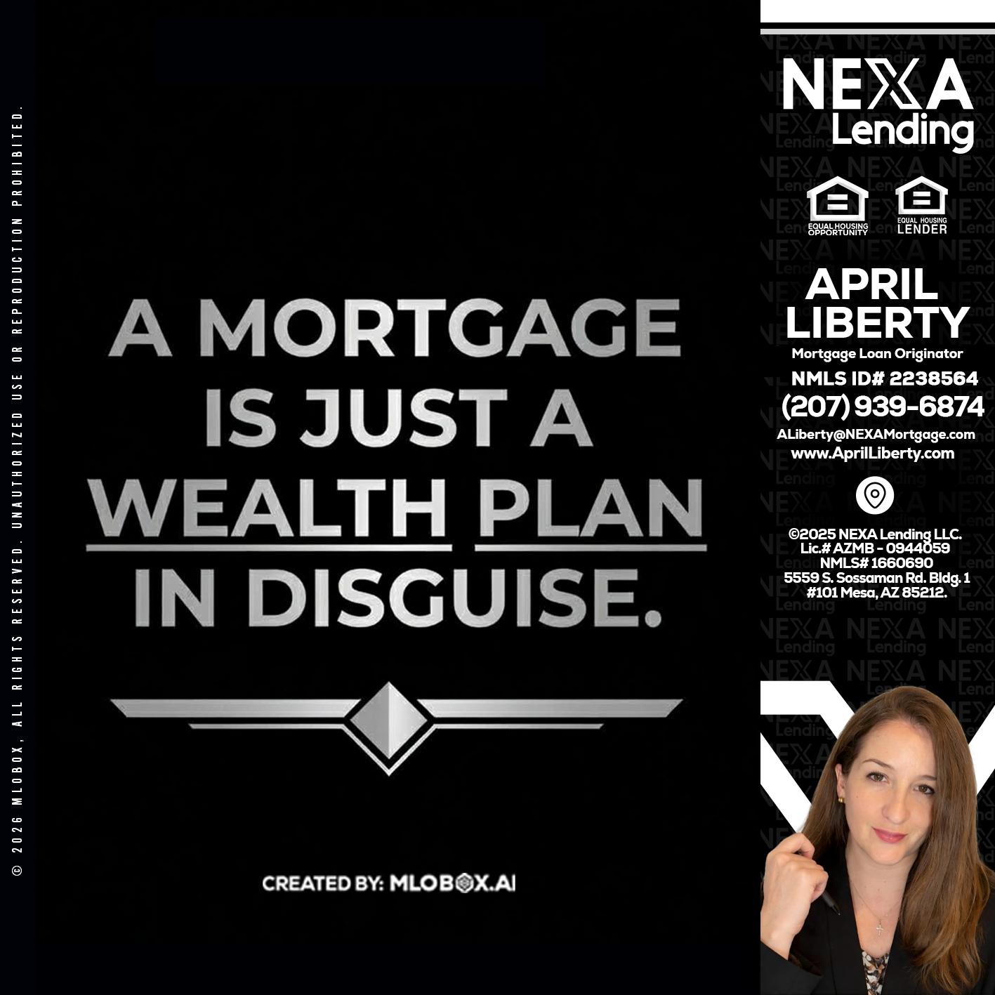a mortgage is just - April Liberty -Mortgage Loan Originator