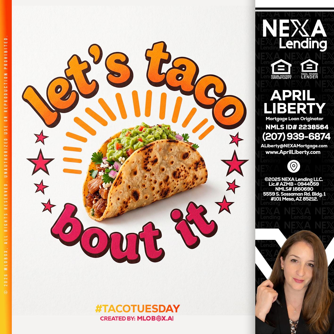 lets taco bout it - April Liberty -Mortgage Loan Originator