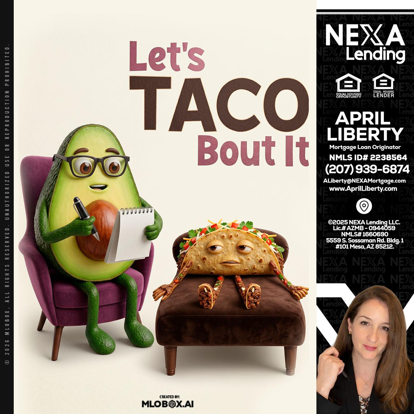 LETS TACO ABOUT IT - April Liberty -Mortgage Loan Originator