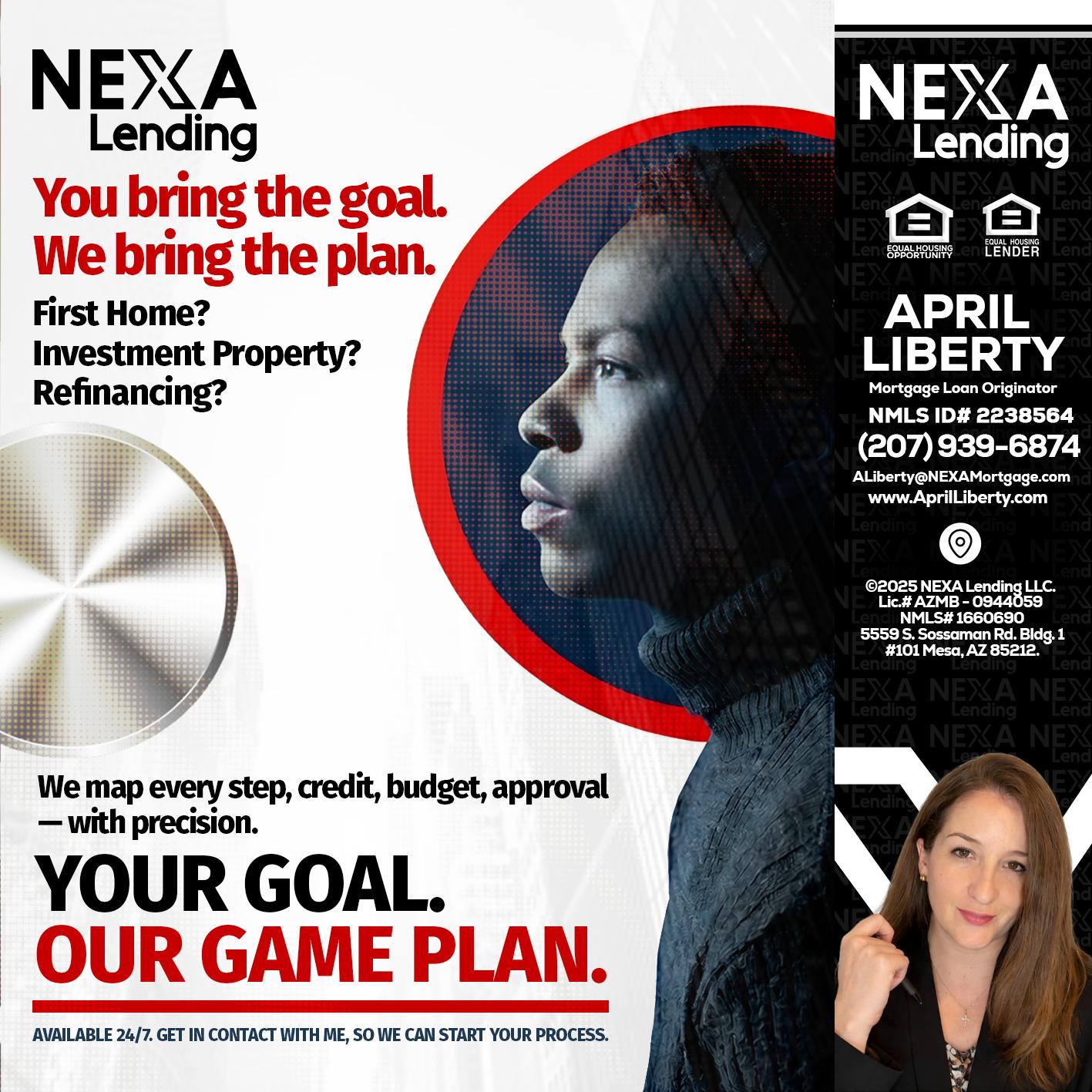 YOUR GOAL. OUR GAME PLAN. - April Liberty -Mortgage Loan Originator