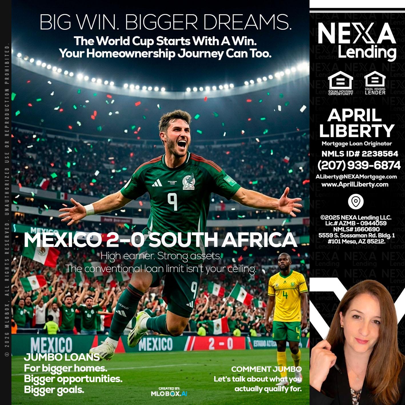 MEXICO 2-0 SOUTH AFRICA - April Liberty -Mortgage Loan Originator